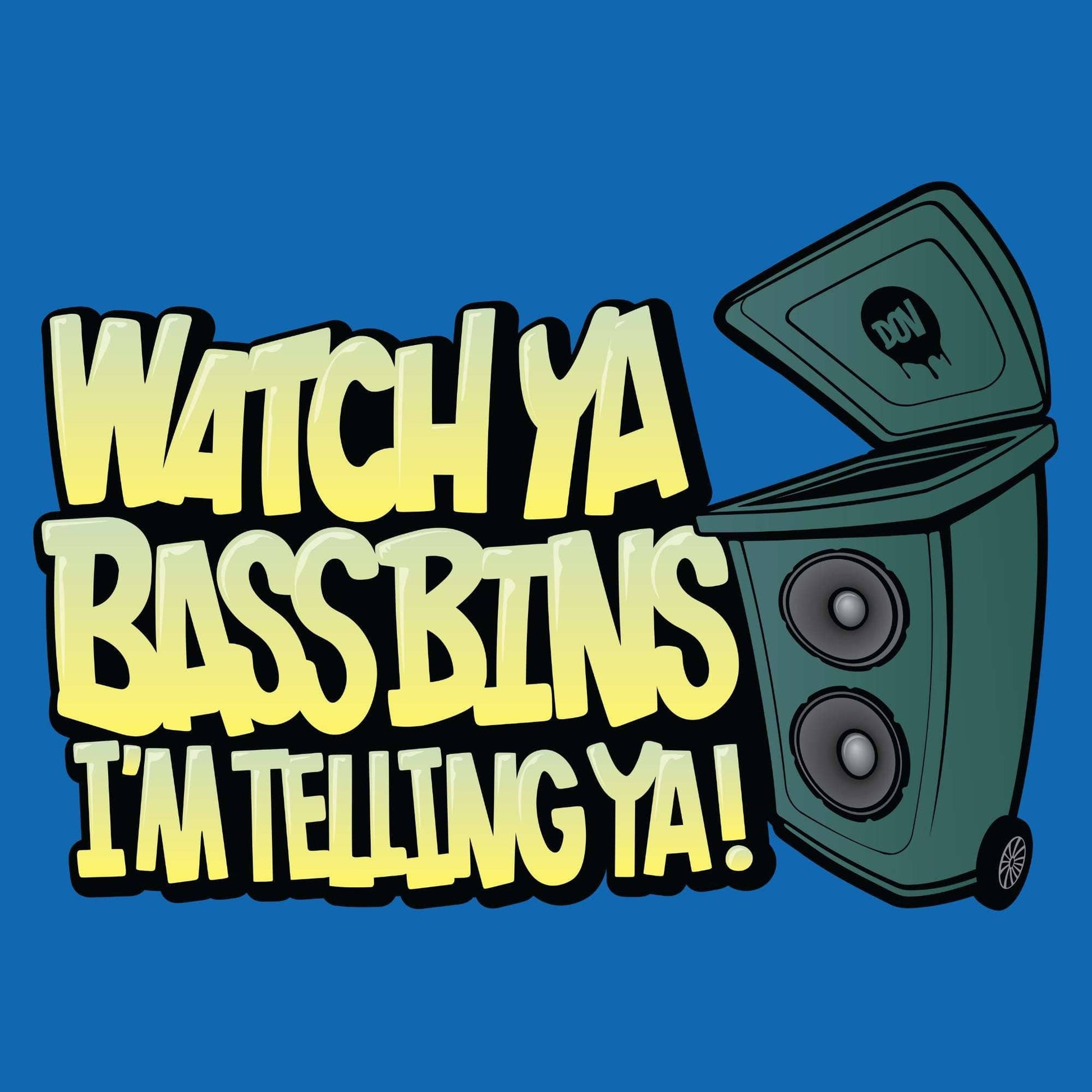 Printify Watch Ya Bass Bins T-Shirt