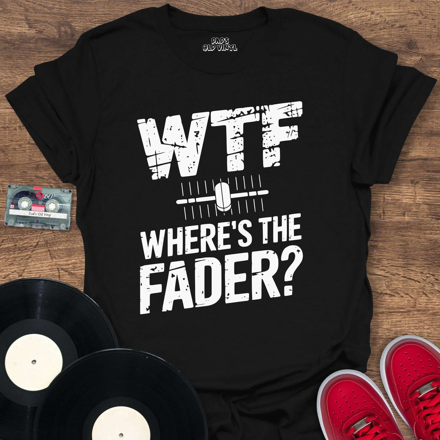 Printify Where's The Fader T-Shirt