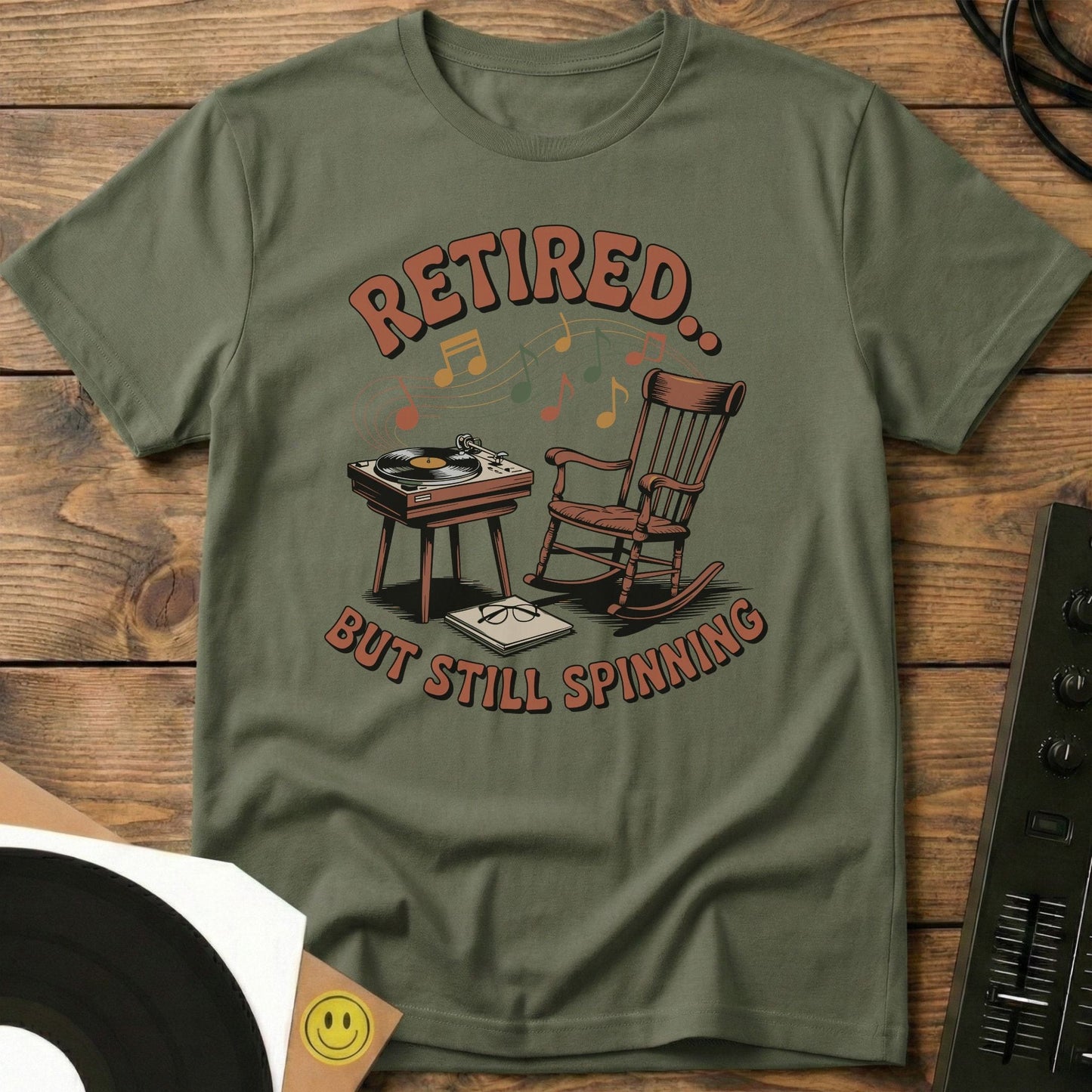 Retired But Still Spinning T-Shirt Military Green / S Retired But Still Spinning T-Shirt