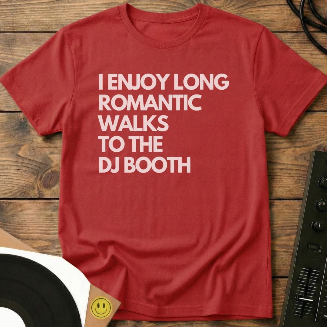 Romantic Walks To The  DJ Booth T-Shirt Red / S Romantic Walks To The  DJ Booth T-Shirt