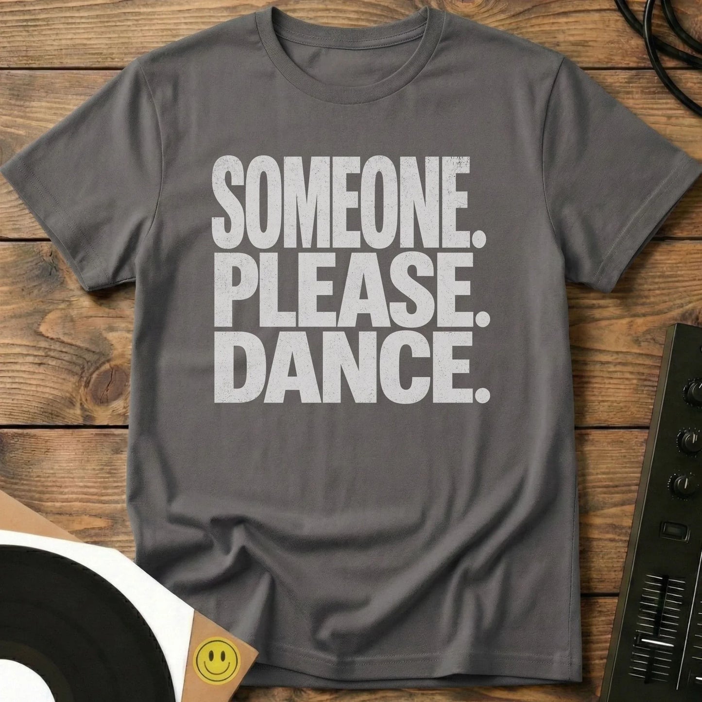 Someone Please Dance T-Shirt Charcoal / S Someone Please Dance T-Shirt