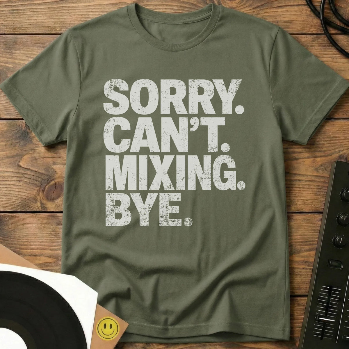 Sorry Can't Mixing T-Shirt Military Green / S Sorry Can't Mixing T-Shirt