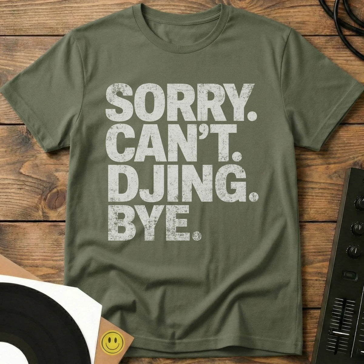 Sorry DJing T-Shirt Military Green / S Sorry DJing T-Shirt