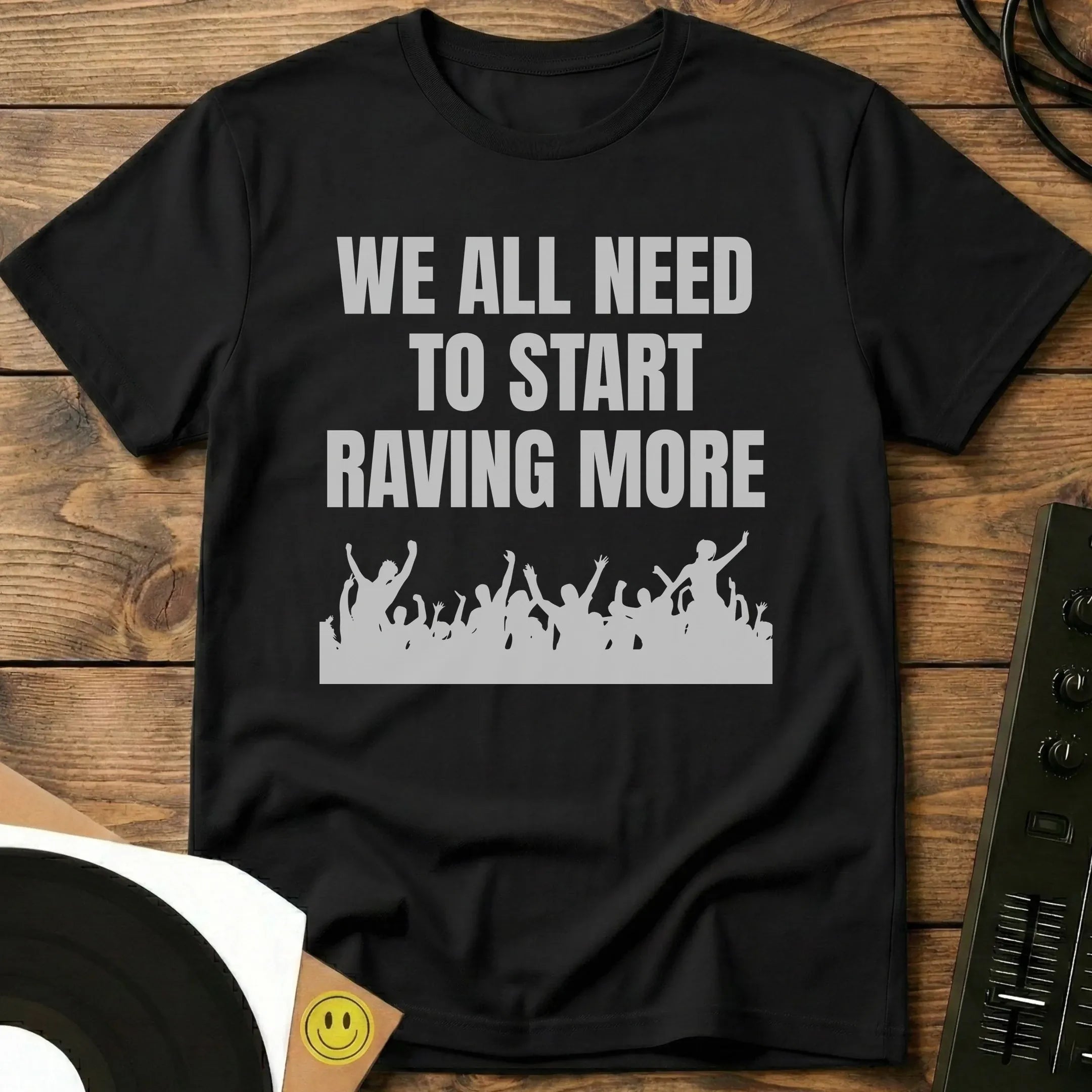 Start Raving More T-Shirt Black / S Start Raving More T-Shirt