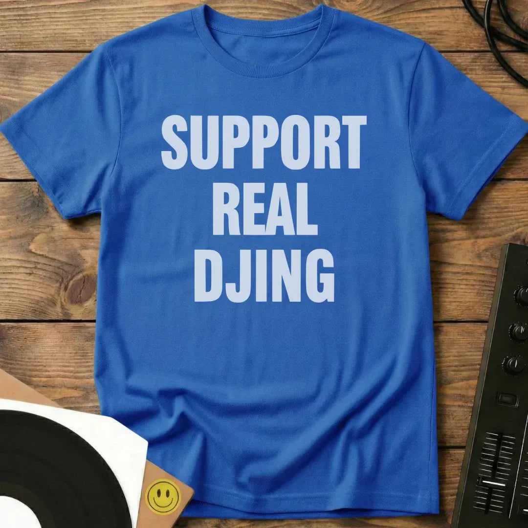 Support Real DJing T-Shirt Royal / S Support Real DJing T-Shirt