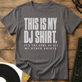 This Is My DJ Shirt T-Shirt Charcoal / S This Is My DJ Shirt T-Shirt