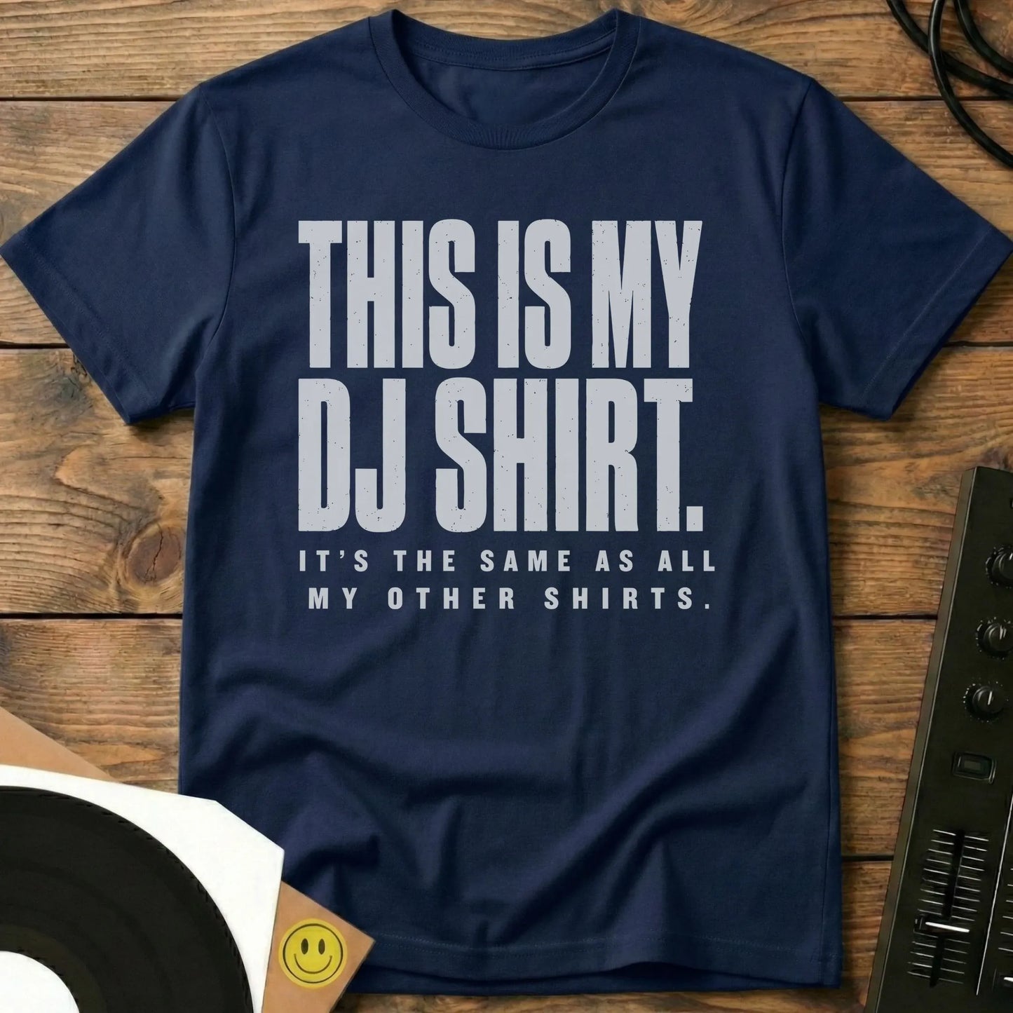 This Is My DJ Shirt T-Shirt Navy / S This Is My DJ Shirt T-Shirt