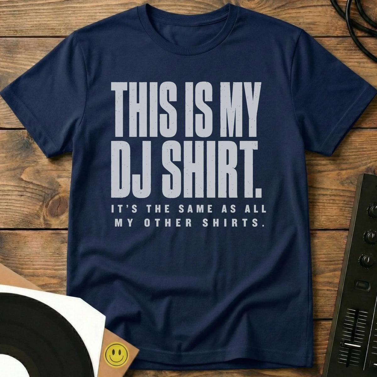 This Is My DJ Shirt T-Shirt Navy / S This Is My DJ Shirt T-Shirt