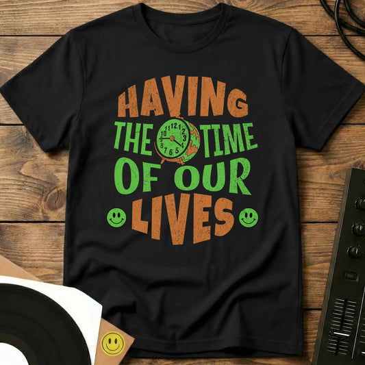 Time Of Our Lives T-Shirt Black / S Time Of Our Lives T-Shirt