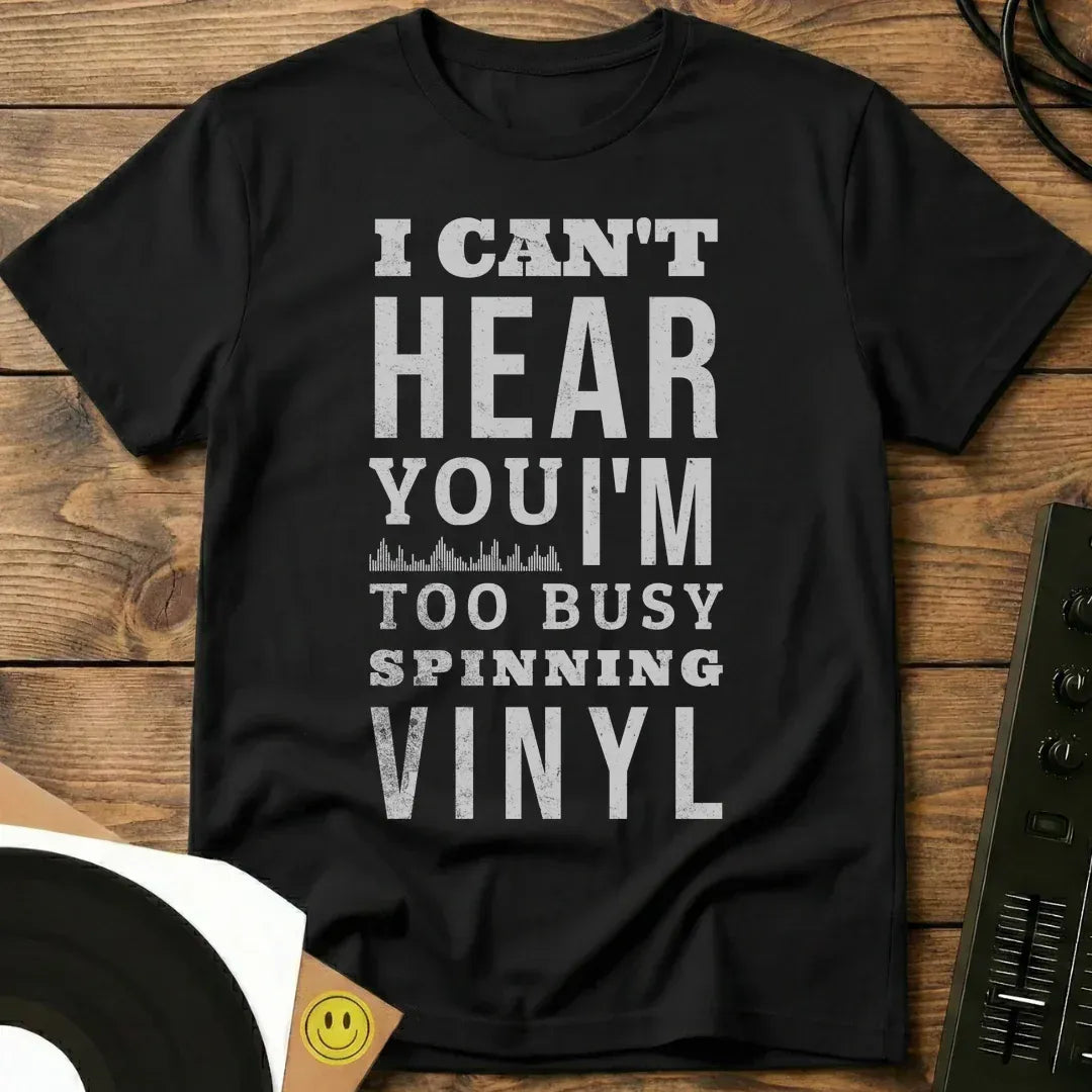 Too Busy Spinning T-Shirt Black / S Too Busy Spinning T-Shirt