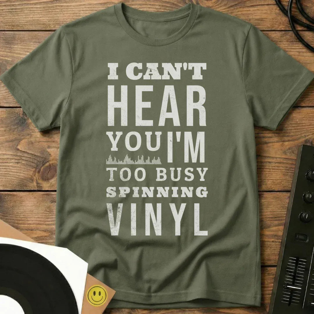Too Busy Spinning T-Shirt Military Green / S Too Busy Spinning T-Shirt