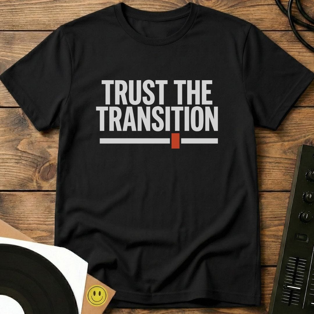 Trust The Transition T-Shirt Black / S Trust The Transition T-Shirt