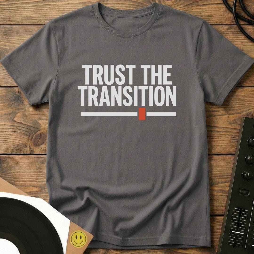 Trust The Transition T-Shirt Charcoal / S Trust The Transition T-Shirt