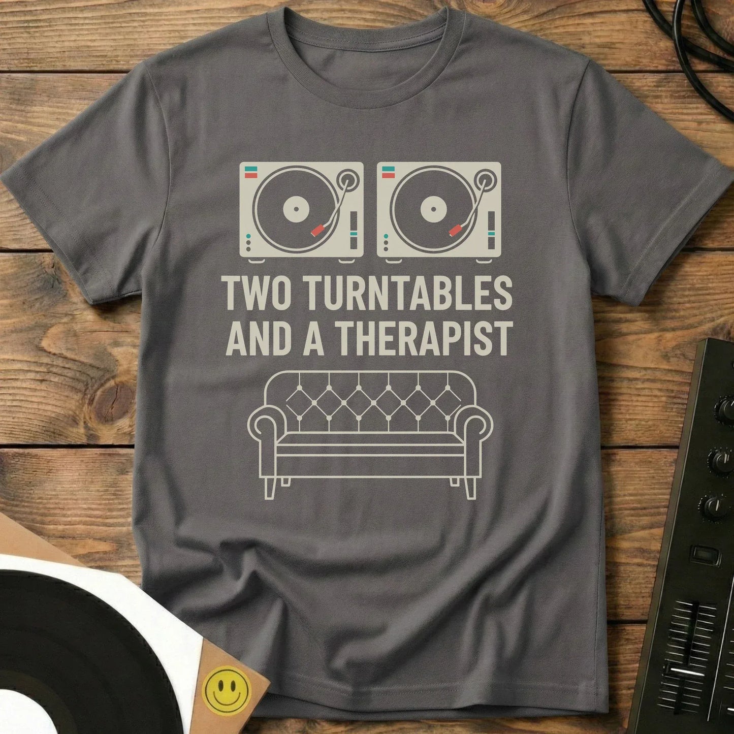 Two Turntables And A Therapist T-Shirt Charcoal / S Two Turntables And A Therapist T-Shirt