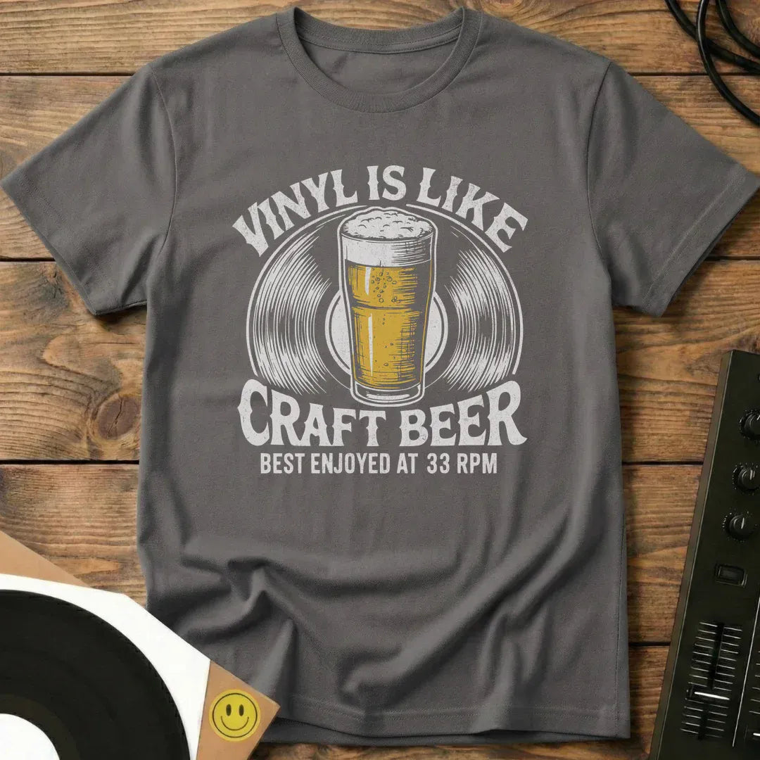 Vinyl Is Like Craft Beer T-Shirt Charcoal / S Vinyl Is Like Craft Beer T-Shirt