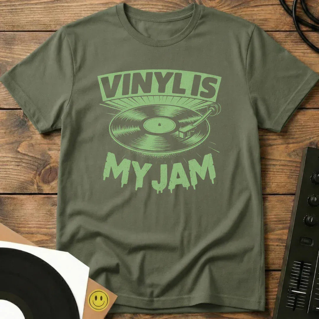 Vinyl Is My Jam T-Shirt Military Green / S Vinyl Is My Jam T-Shirt