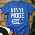Vinyl Mode On T-Shirt Royal / S Vinyl Mode On T-Shirt