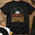 Vinyl Sounds Better T-Shirt Black / S Vinyl Sounds Better T-Shirt
