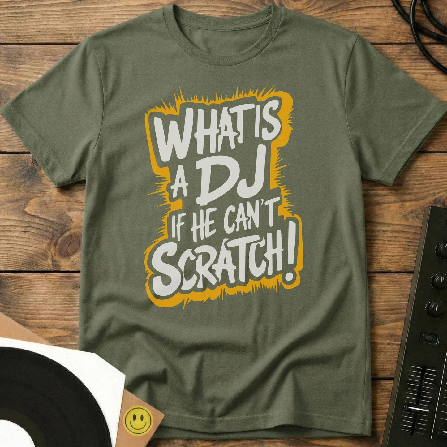 What Is A DJ T-Shirt Military Green / S What Is A DJ T-Shirt