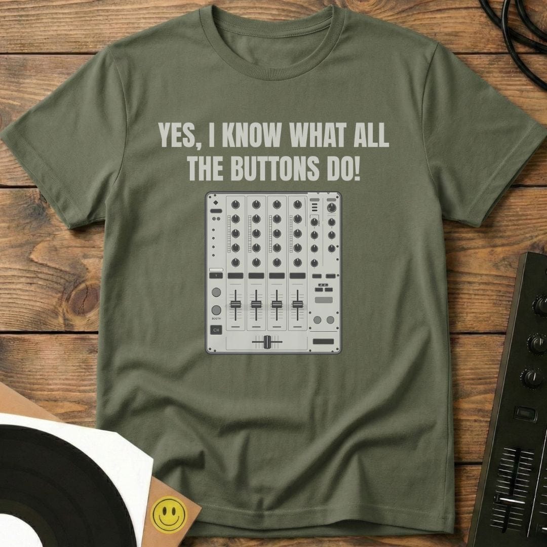 What The Buttons Do T-Shirt Military Green / S What The Buttons Do T-Shirt