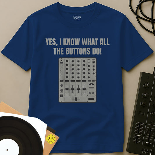 What The Buttons Do T-Shirt Royal / S What The Buttons Do T-Shirt