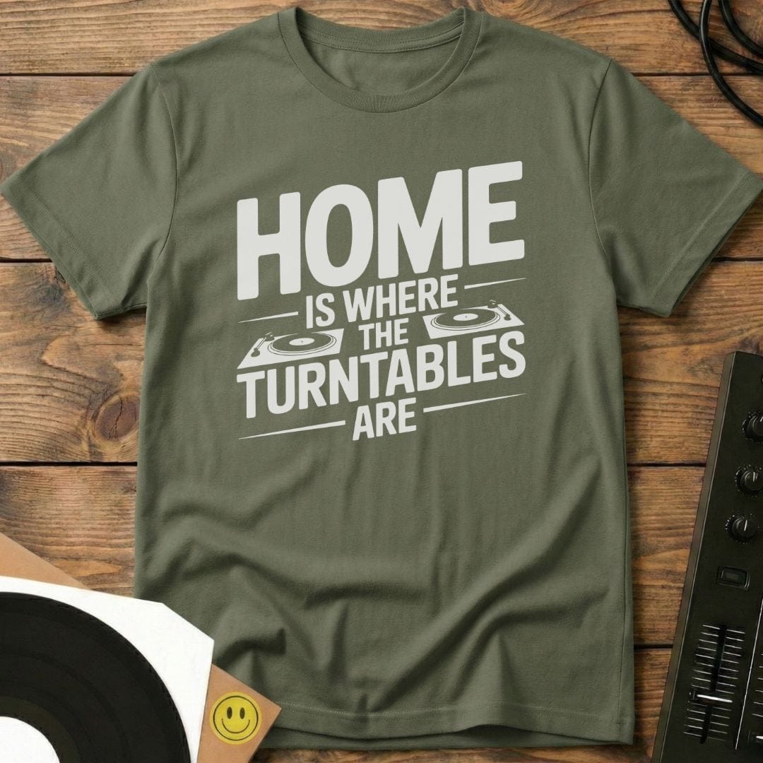 Where The Turntables Are T-Shirt Military Green / S Where The Turntables Are T-Shirt