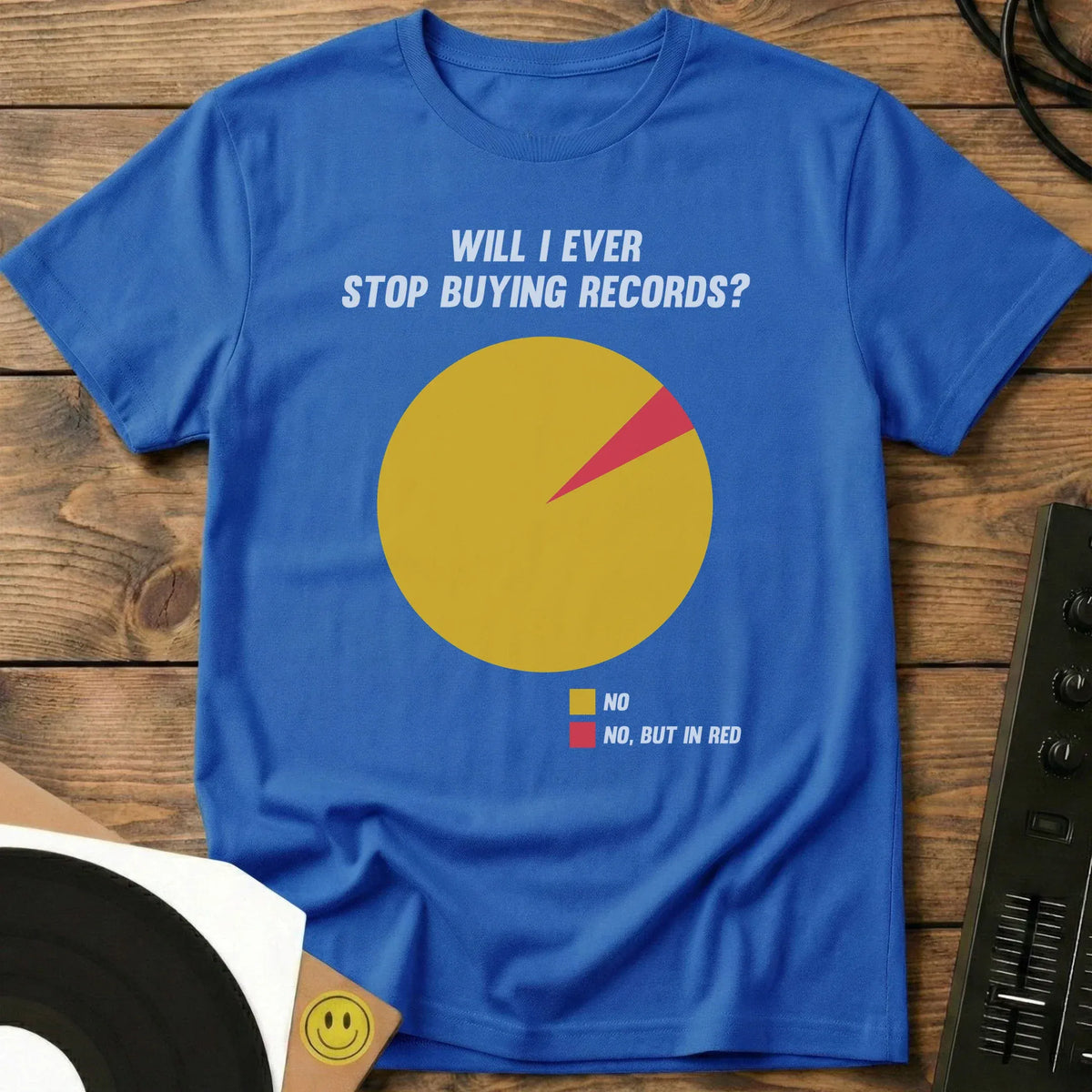 Will I Ever Stop Buying Records? T-Shirt Royal / S Will I Ever Stop Buying Records? T-Shirt