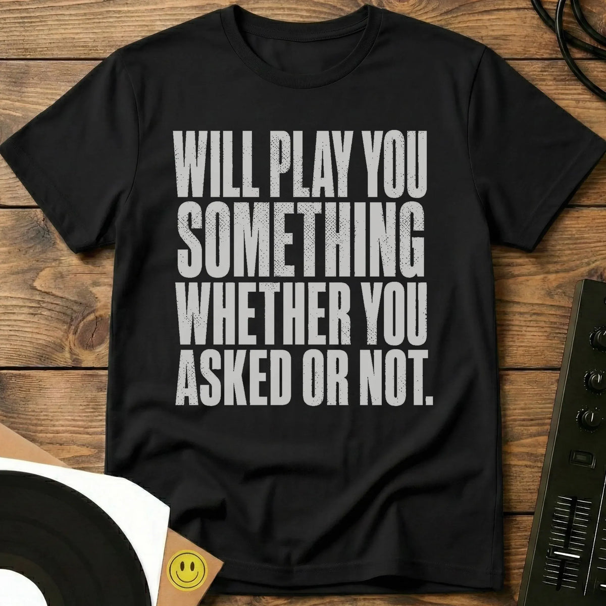 Will Play You Something T-Shirt Black / S Will Play You Something T-Shirt
