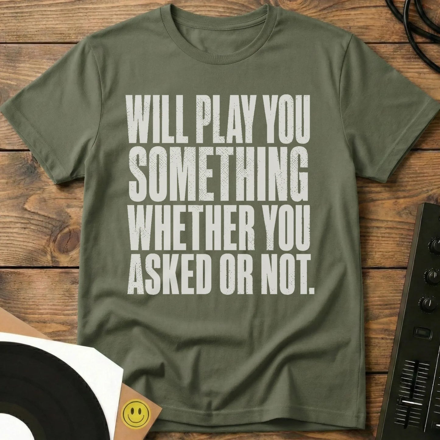 Will Play You Something T-Shirt Military Green / S Will Play You Something T-Shirt