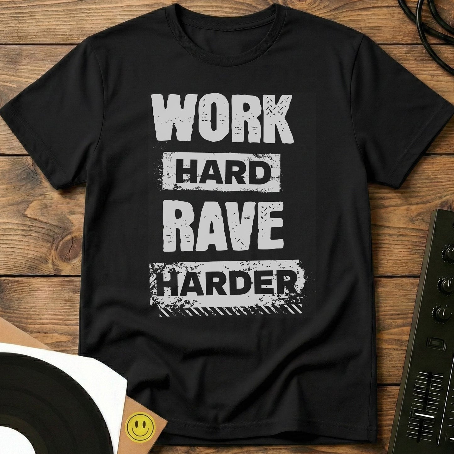 Work Hard, Rave Harder T-Shirt Black / S Work Hard, Rave Harder T-Shirt
