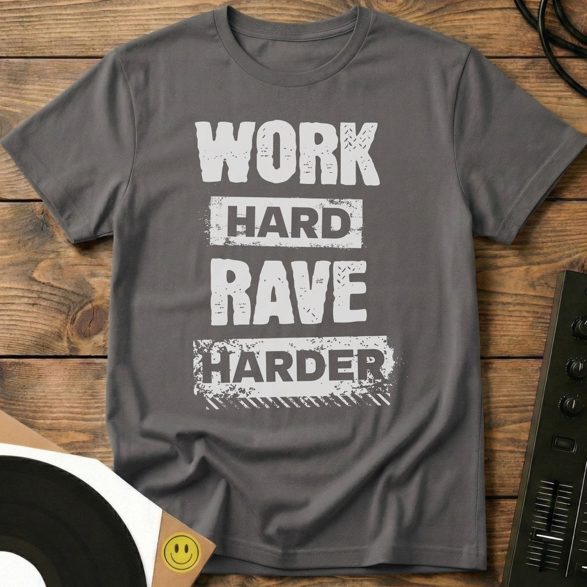 Work Hard, Rave Harder T-Shirt Charcoal / S Work Hard, Rave Harder T-Shirt