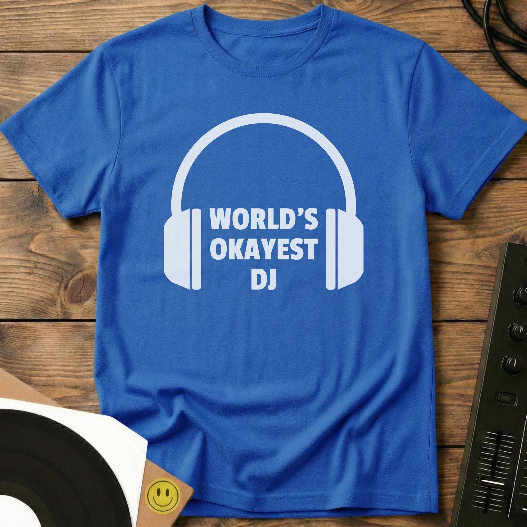 Worlds Okayest DJ T-Shirt Royal / S Worlds Okayest DJ T-Shirt