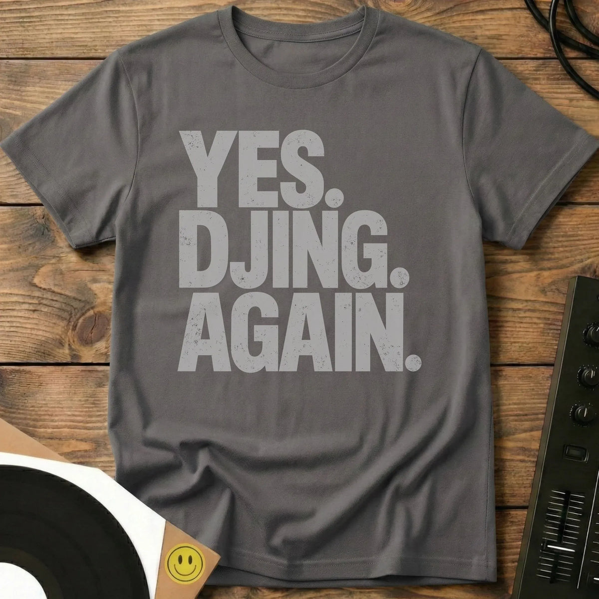 Yes. DJing. Again t-shirt in Charcoal
