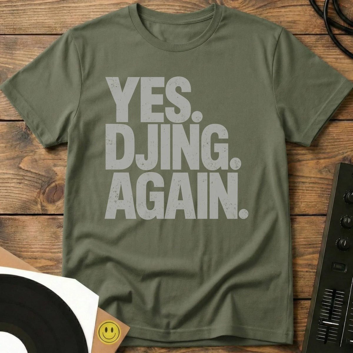 Yes. DJing. Again t-shirt in Military Green