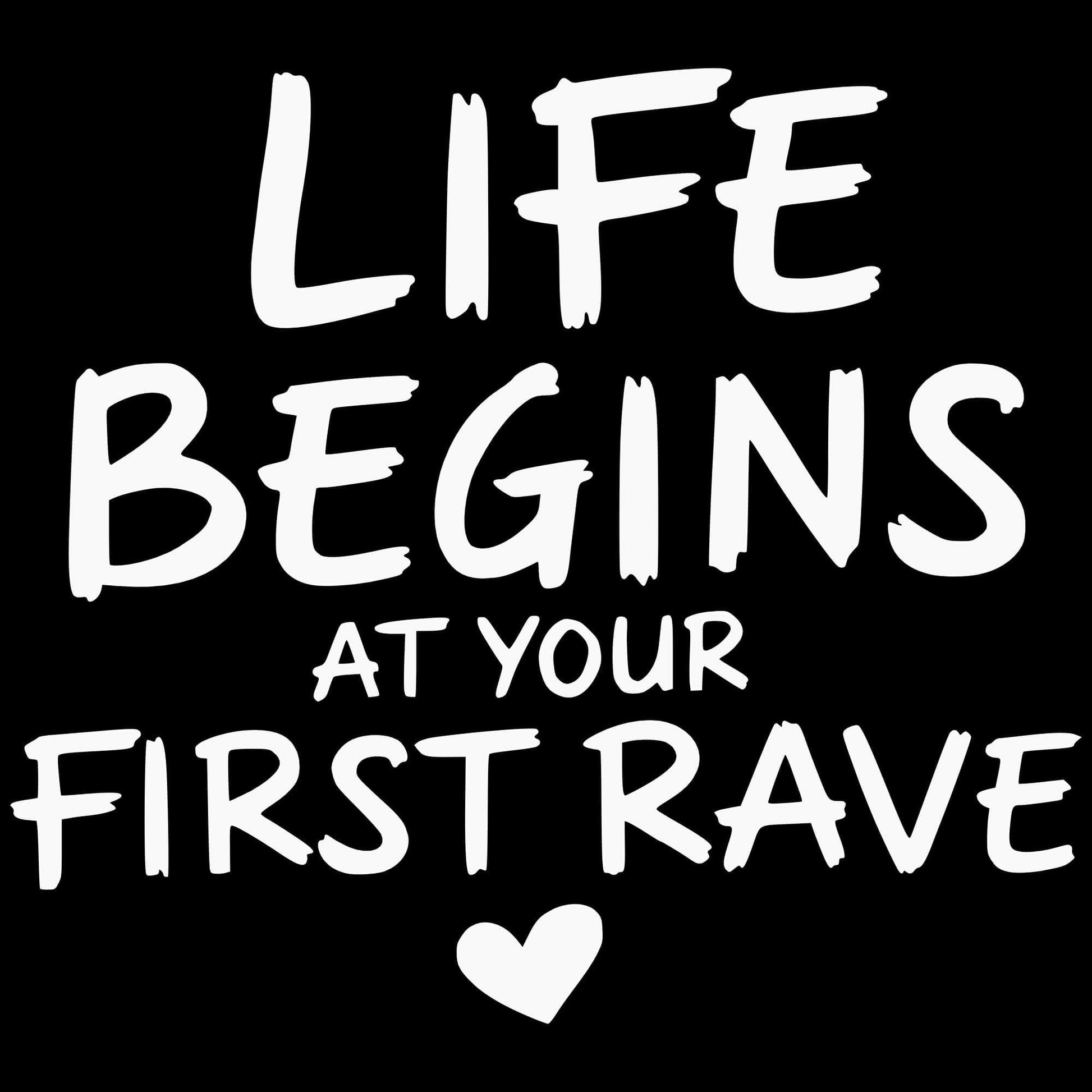 Your First Rave T-Shirt Your First Rave T-Shirt